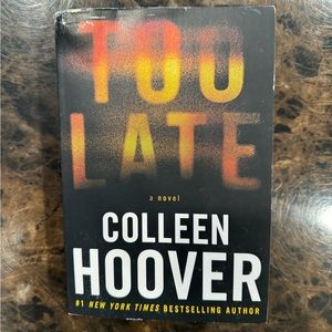 Too Late by Colleen Hoover